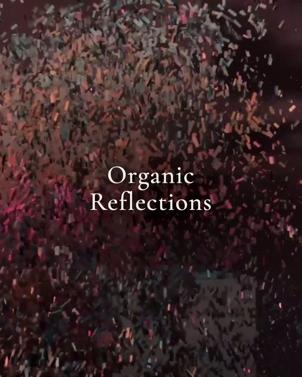 Organic Reflections poster